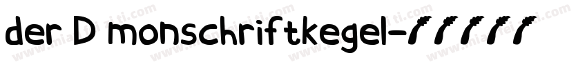 der D monschriftkegel字体转换